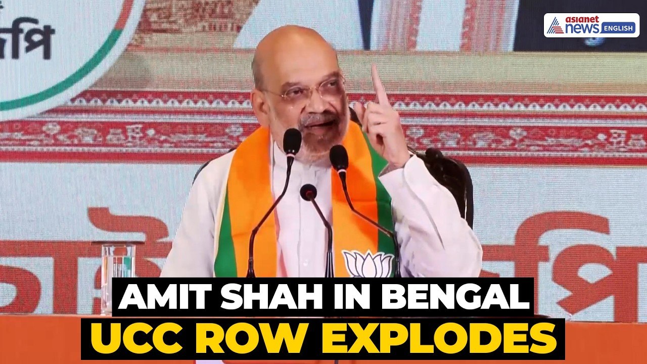 Amit Shah Targets Bengal on UCC, Infiltration & Land Policy