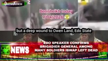 Edo Speaker Confirms Brigadier General Among Many Soldiers Iswap Left Dead