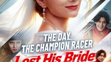 The Day the Champion Racer Lost His Bride