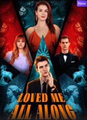 Loved Me All Along Full