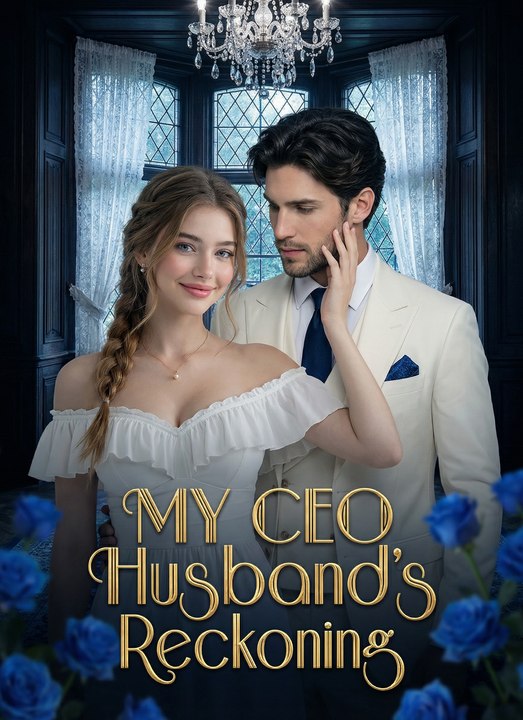 MY CEO Husband's Reckoning - Full