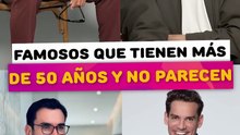 Famosos que tienen más de 50 años y no parecen