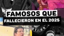 Famosos que fallecieron este 2025