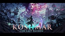 Koshmar: The Last Reverie | Upcoming Action Roguelike | Stage3