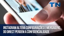 Mundo Digital | Instagram altera configurações e mensagens do Direct perdem a confidencialidade