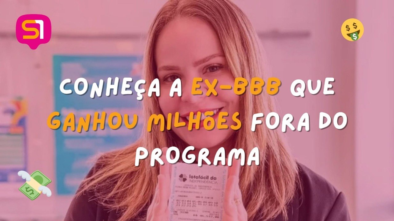 Conheça a ex-BBB que ganhou milhões fora do programa