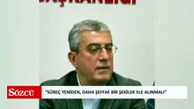 Gökhan Günaydın: ''Süreç yeniden, daha şeffaf bir şekilde ele alınmalı''