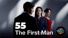 🎭 THE FIRST MAN | EP 55 FULL HD | ENG SUB | BINGETV SERIES