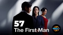🎭 THE FIRST MAN | EP 57 FULL HD | ENG SUB | BINGETV SERIES