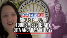 Sino si bagong Tourism Secretary Dita Angara-Mathay? | GMA News Feed