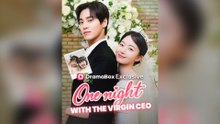 One Night With The Virgin Ceo - Full Episode