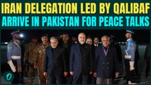 Iran Delegation Led by Parliament Speaker Qalibaf Arrive in Islamabad for High-Stake talks with U.S.