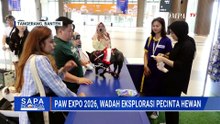 Paw Expo 2026 Hadir di Nice PIK 2, Surga bagi Pecinta Hewan dan Anabul | SAPA PAGI