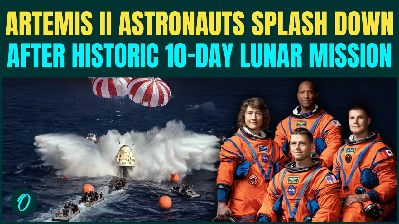 NASA Artemis II Splashdown BREAKING: Four Astronauts Return to Earth After Historic Lunar Mission