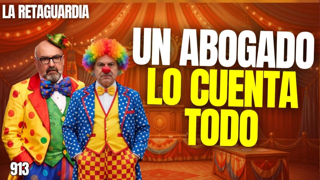 La Retaguardia #913 / Un abogado detalla lo que nadie va a contarte del juicio contra Ábalos y Koldo