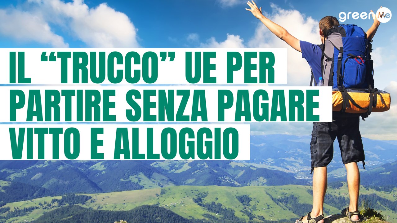 Il "trucco" UE per partire senza pagare vitto e alloggio