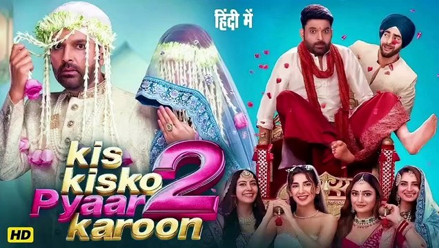 Kis Kisko Pyaar Karoon 2 - Kapil Sharma ｜ Latest Bollywood Full Comedy Movie 2025 in Hindi Dubbed [Full Movie] [Trending]Full EP - Full