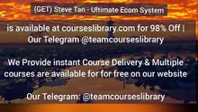 GET) Steve Tan - Ultimate Ecom System