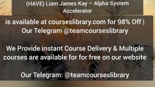 (HAVE) Liam James Kay – Alpha System Accelerator