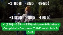 ≋{{A New List}} of Official { COINBASE WALLET™)TECH SUPPORT™️Phones Numbers ≋