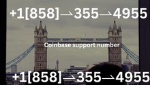 Coinbase™ CuStomer SuPPoRT™ USA Help Desk™ Number: 2026 Contact Numbers