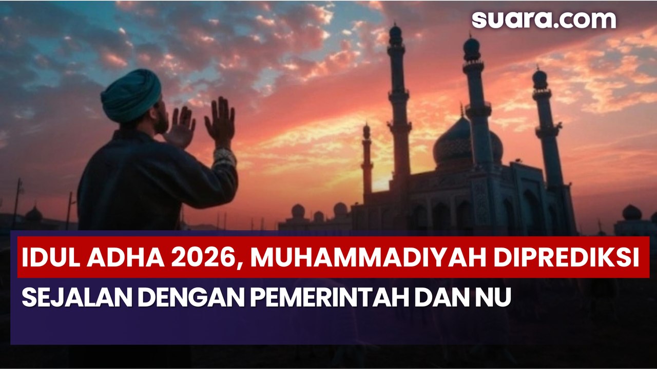Idul Adha 2026, Muhammadiyah Diprediksi Sejalan dengan Pemerintah dan NU
