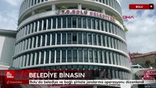 Bolu’da belediye ve bağlı şirkete jandarma operasyonu düzenlendi