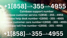 T0ppER Complete™ List of CoinbaseⓃ CUSTOMER© Care℗ (Toll Free Number Support) Numbers A Complete Guide