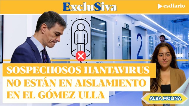 #EXCLUSIVA Los casos sospechosos de hantavirus no se encuentran en alto aislamiento en el Gómez Ulla
