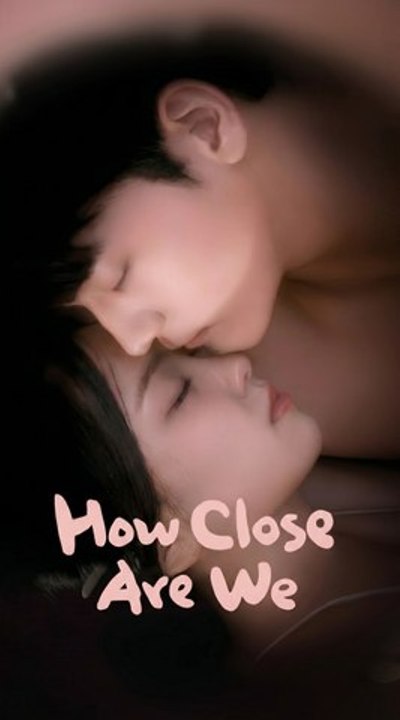 How close are we - Full English Sub