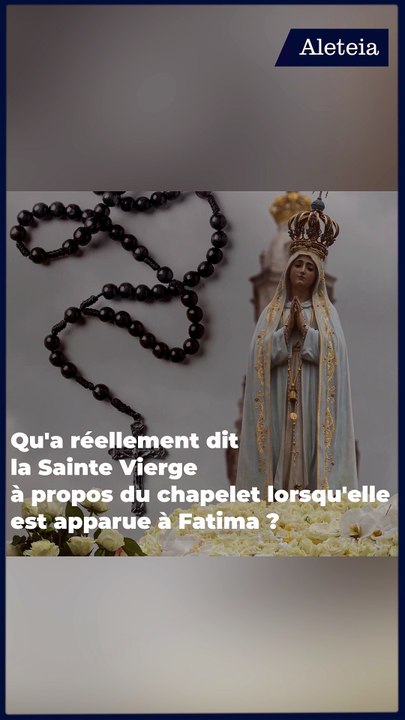 Fatima - Ce que la Sainte Vierge a dit aux trois petits bergers