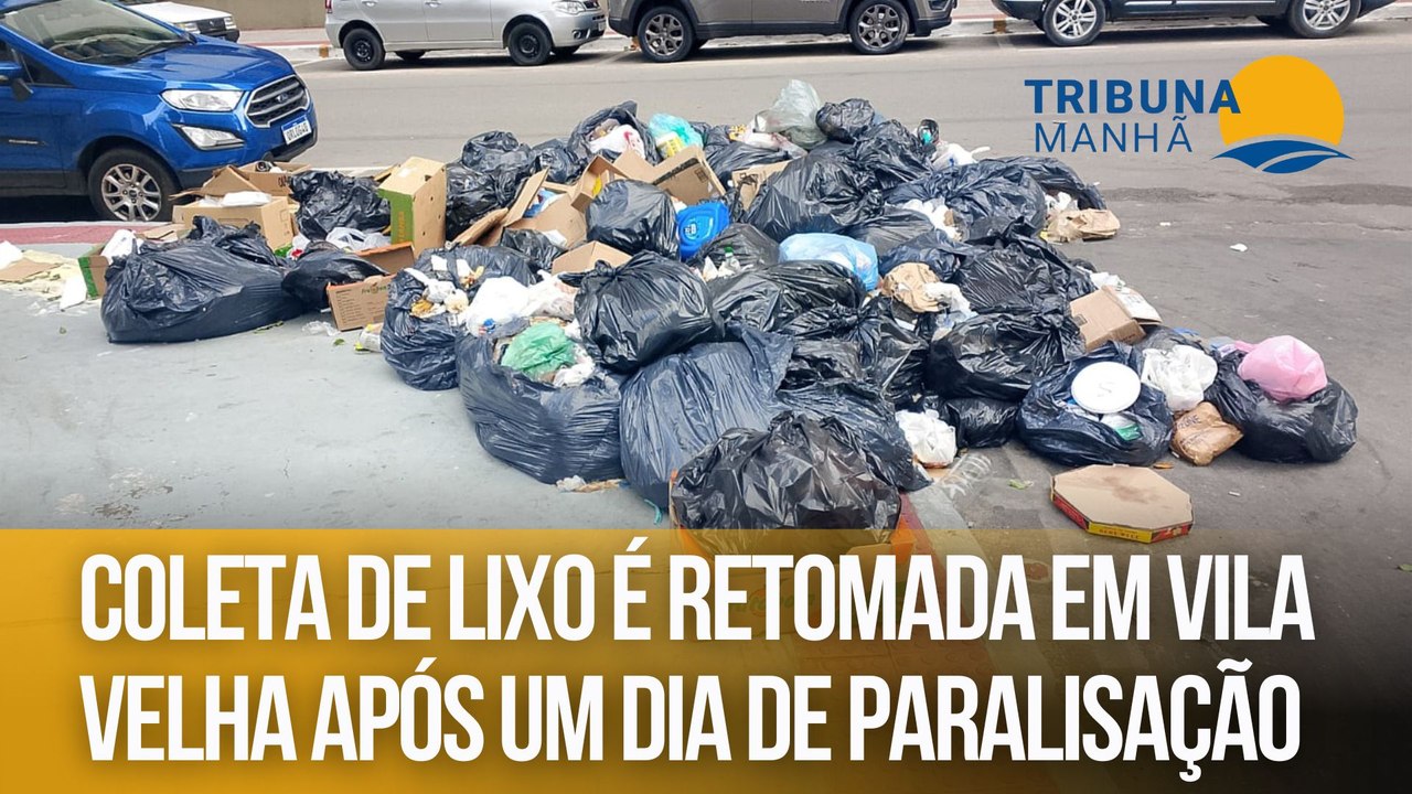 Coleta de lixo é retomada em Vila Velha após um dia de paralisação
