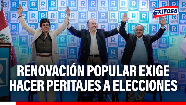 Renovación Popular exige a los organismos electorales abstenerse de proclamar resultados y hacer peritaje a elecciones