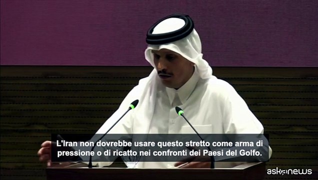 Premier Qatar: Iran non usi Stretto Hormuz per ricattare Paesi Golfo