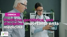Medicina geriátrica, una disciplina importante en la medicina