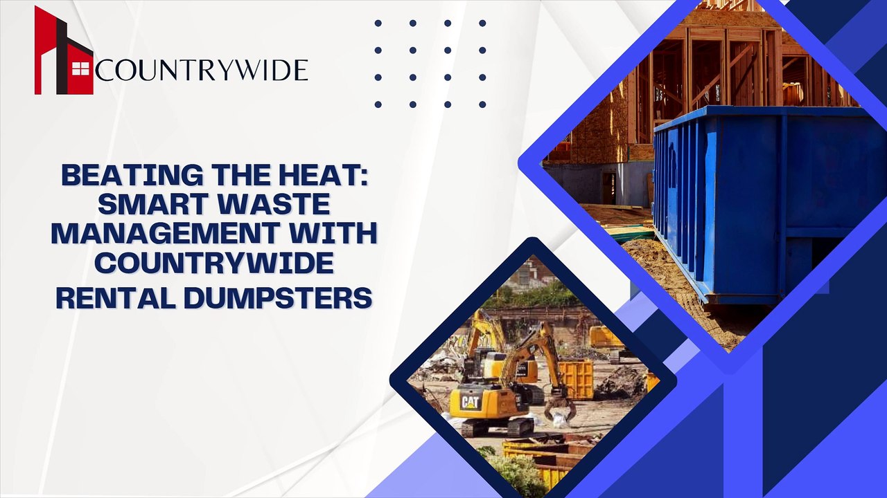 Beating the Heat Smart Waste Management with Countrywide Rental Dumpsters