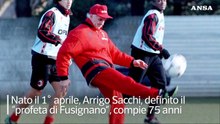 Arrigo Sacchi compie 75 anni, e' stato l'allenatore del primo storico Milan di Berlusconi