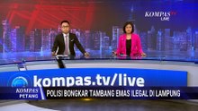 3 Orang Penampung Emas Ilegal di Lampung Ditangkap | KOMPAS PETANG