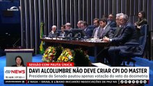 Davi Alcolumbre não deve criar CPI do Master após pautar apenas votação do veto da dosimetria