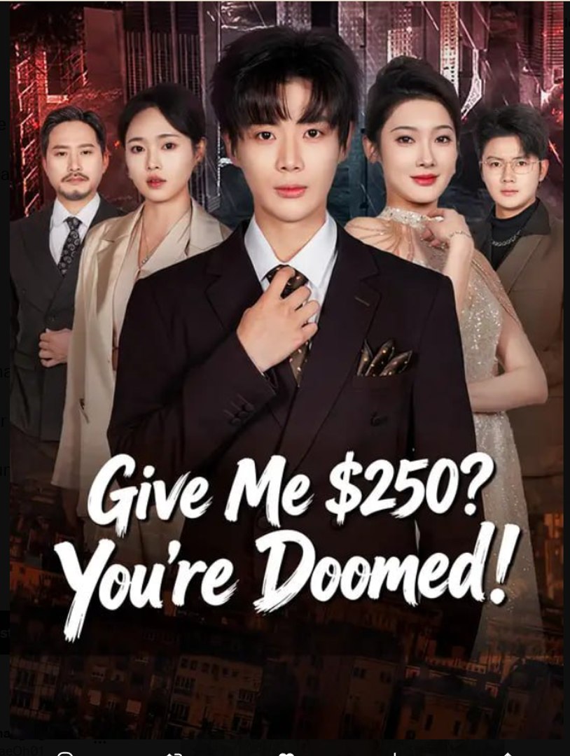 Give Me $250 You're Doomed- Full Drama Movie English Sub