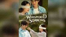 Whispered Sorrows (Dubbed) - FULL EPISODES