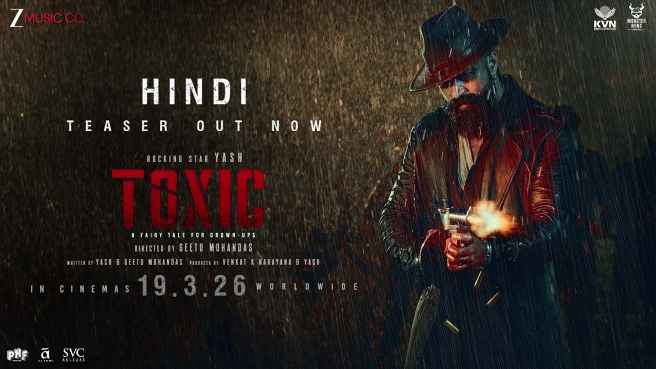 Toxic Official Hindi Teaser (2026) | Rocking Star Yash | Kiara Advani | Nayanthara | Huma Qureshi | Tara Sutaria | Rukmini | Geetu Mohandas