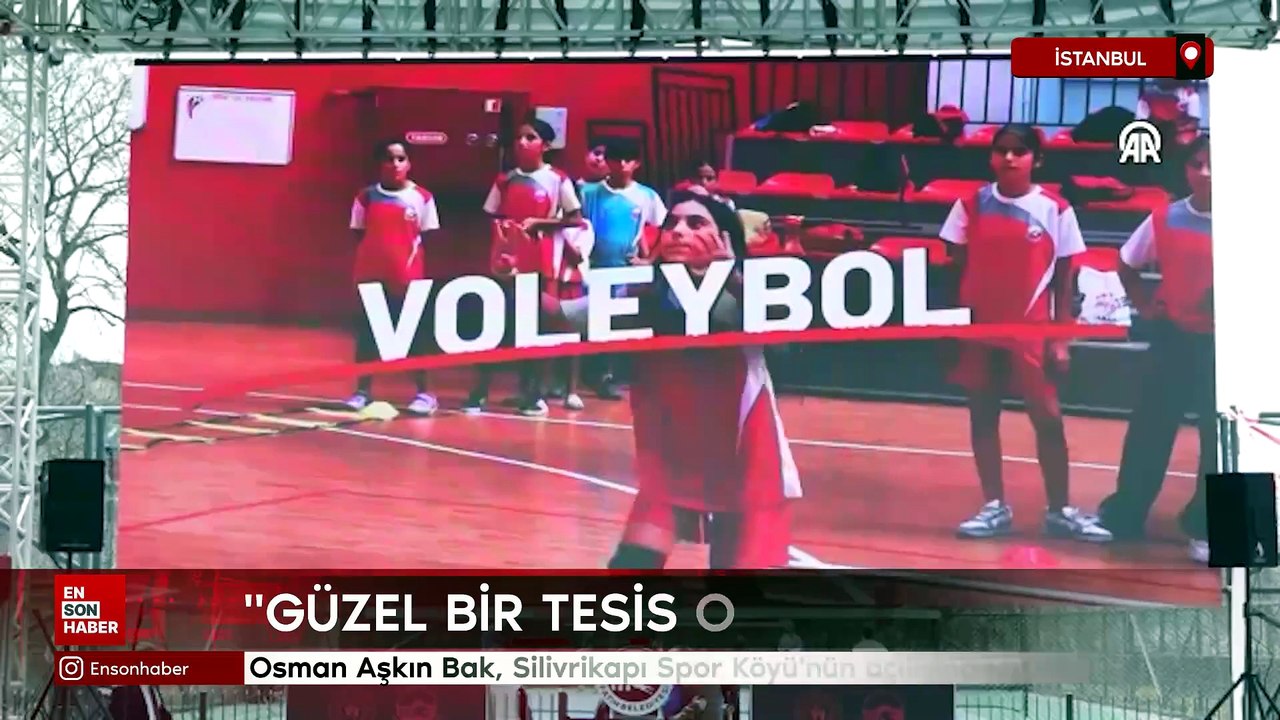 Osman Aşkın Bak, Silivrikapı Spor Köyü'nün açılışına katıldı