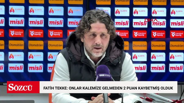 Fatih Tekke: Onlar kalemize gelmeden 2 puan kaybetmiş olduk