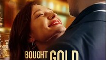 Bought with Gold Bound by Love - Full Movie HD 1080P