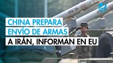 Inteligencia Estados Unidos muestra que China está preparando un envío de armas a Irán: CNN