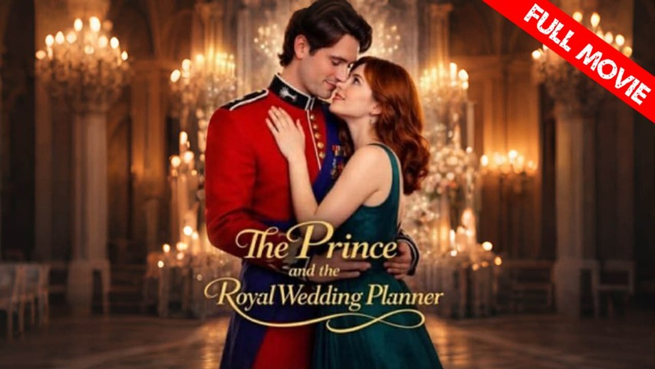 The Prince And Royal Wedding Planner | Full Movie HD - Best Drama ShortFilms Hot Romance Modern Looking-for-Love Reunited Lovers Love Triangle