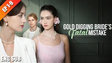 Gold Digging Bride's Fatal Mistake Full (2026)