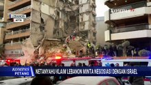 Netanyahu Klaim Lebanon Ajukan Negosiasi Damai dengan Israel | KOMPAS PETANG