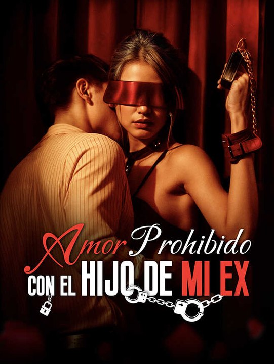 Amor Prohibido Con El Hijo De Mi Ex